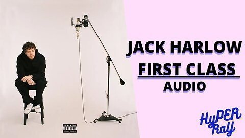 Jack Harlow - First Class(Audio)