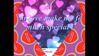 Your love make me feel how much special [Quotes and Poems]