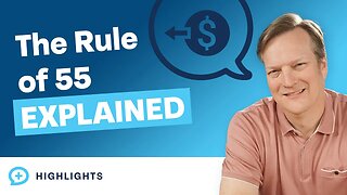 The Rule of 55 Explained