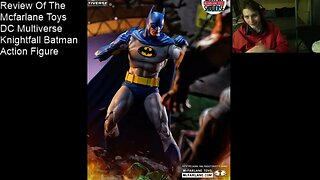 Review Of The Mcfarlane Toys DC Multiverse Knightfall Batman Action Figure