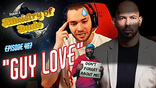 Guy Love | Ministry of Dude #467