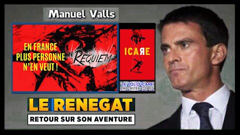 VALLS . Le "retour en France d'un renégat" dont plus personne ne veut ! (Hd 720)