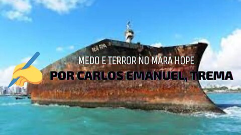 Medo e terror no Mara Hope (Conto no Trema)