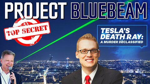 TOP SECRET - Project BLUEBEAM & The Death Ray! Clay Clark, Bo Polny