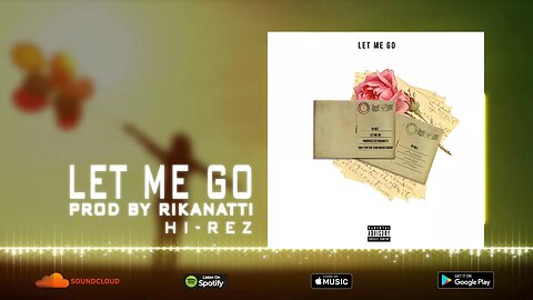 Hi-Rez - Let Me Go (Official Audio Produced by Rikanatti)