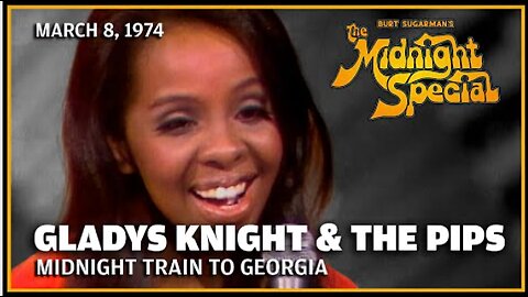 Midnight Train To Georgia - Gladys Knight and The Pips