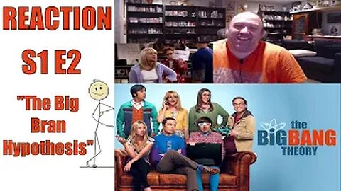 The Big Bang Theory S1 E2 Reaction "The Big Bran Hypothesis"
