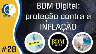 BDM Digital: A verdadeira "poupança" para se proteger da INFLAÇÂO!