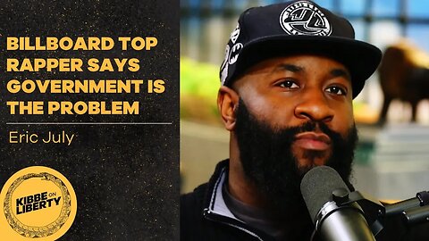 Billboard Top Rapper Says Government Is the Problem | Guest: Eric July | Ep 14