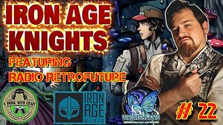 Iron Age Knights #22: @RadioRetrofuture