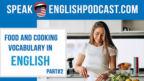 #143 Food and Cooking Vocabulary in English part 2