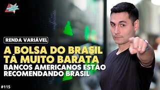 A BOLSA DE VALORES DO BRASIL TÁ MUITO BARATA | MAIORES BANCOS RECOMENDAM BRASIL