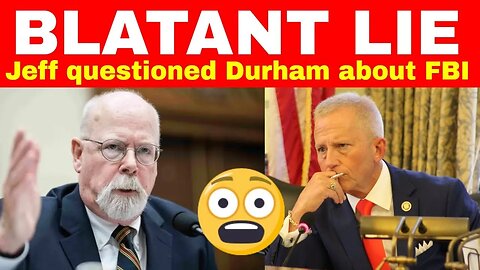 Jeff Van Drew Questions John Durham About the FBI at House Judiciary Committee hearing in Washington