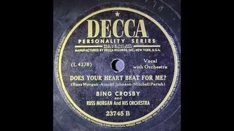 Bing Crosby, Russ Morgan and His Orchestra - Does Your Heart Beat for Me?