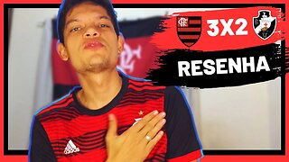 Flamengo 3 x 2 Vasco - A fase é ruim MAS O TIME É BOM