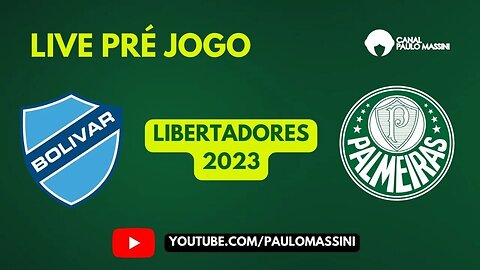 PRÉ-JOGO BOLIVAR X PALMEIRAS LIBERTADORES DA AMÉRICA 2023!