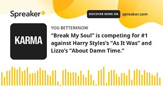 “Break My Soul” is competing for #1 against Harry Styles’s “As It Was” and Lizzo’s “About Damn Time.