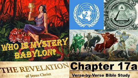 The Revelation of Jesus Christ - Chapter 17a