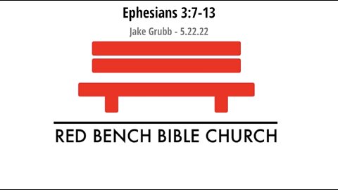 Ephesians 3:7-13 - Paul: The Under Dog - 5.22.22