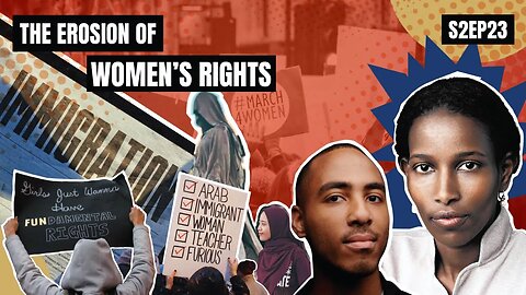 The Erosion of Women's Rights with Ayaan Hirsi Ali [S2 Ep.23]