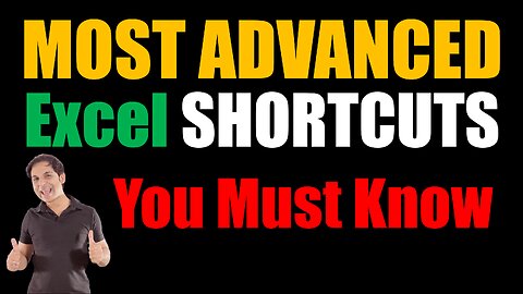 Most Advanced Excel Shortcuts You Must Know