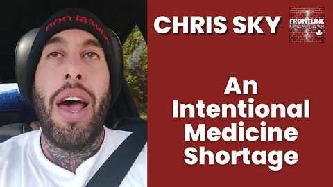 Chris Sky: An Intentional Shortage... (Full Video - See Description)