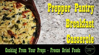 Prepper Pantry Breakfast Casserole ~ Cooking with Freeze Dried Food ~ Thrive Life