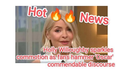 Holly Willoughby sparkles commotion as fans hammer 'Oscar' commendable discourse