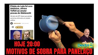 HOJE 20:00: MOTIVOS DE SOBRA PARA PANELAÇO