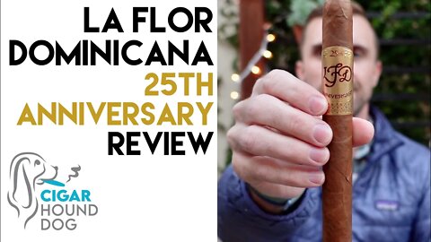 La Flor Dominicana 25th Anniversary Cigar Review