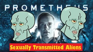 Prometheus: Stupid Sexy Aliens
