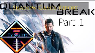 Breaking Points / #QuantumBreak - Part 1 #TySights #SGR 4/23/24