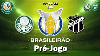 Pré-Jogo Palmeiras X Ceará - 09/04 - 19h