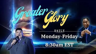 Special Announcement Greater Glory' Daily Live Stream