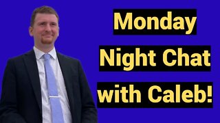 Live #400 - Monday Night Chat with Caleb!