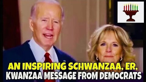 An uplifting, inspiring Schwanzaa, er, Kwanzaa message from Democrats…