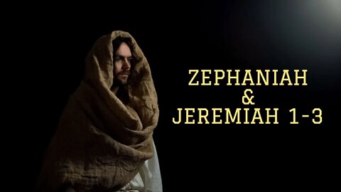 Zephaniah & Jeremiah 1-3 (with Christopher Enoch)