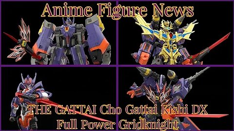 {Unleashing FULL Power!!!} "The Gattai Cho Gattai Kishi DX Full Power Gridknight"