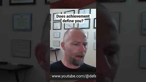 Does achievement define you?