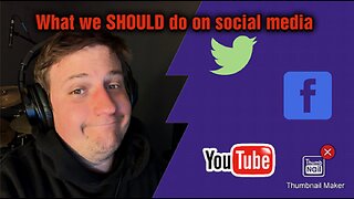 What we SHOULD do on social media!