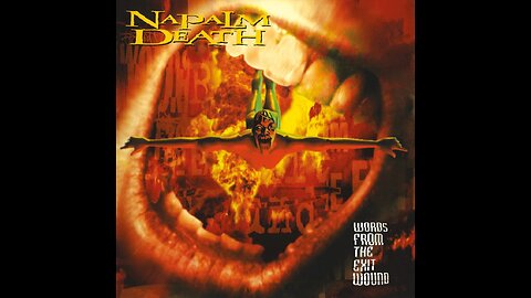 Napalm Death - Words From The Exit Wound