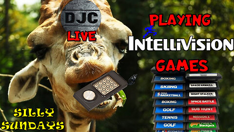 SILLY SUNDAYS - Playing INTELLIVISION Games - Live with DJC