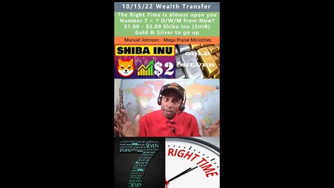 $1.80 - $2.00 Shiba Inu (SHIB), Gold & Silver, Wealth Transfer prophecy - Manuel Johnson 10/15/22