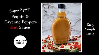 Super Spicy Pequin & Cayenne Peppers Hot Sauce Recipe