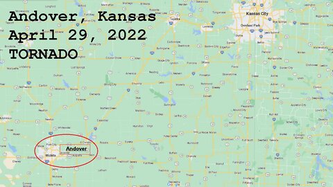 Andover, Kansas Tornado April 29, 2022