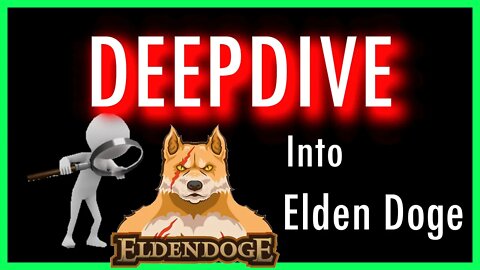 DEEPDIVE into Elden Doge token!!!