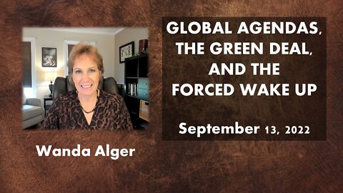 Global Agendas, The Green Deal, and The Forced Wake Up