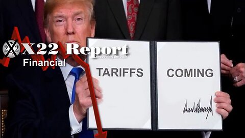 X22 Dave Report- Ep.3244A - As The Economy Deteriorates Solutions Are Being Given,Tariffs Are Coming
