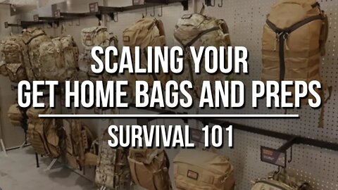 Scaling Your Get Home Bags and Preps