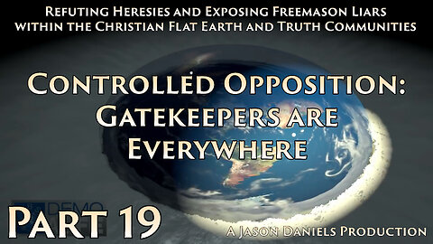 Part 19 - Controlled Opposition: Gatekeepers are Everywhere